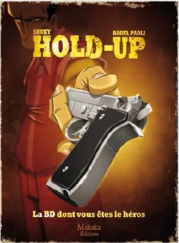 Hold-up - La BD dont vous êtes le héros
