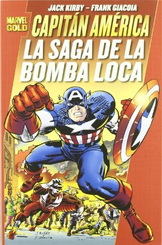 Marvel Gold: Capitán América: La Saga de la Bomba Loca #[nn] cover