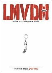 LMVDM - La Mia Vita Disegnata Male #[nn] cover