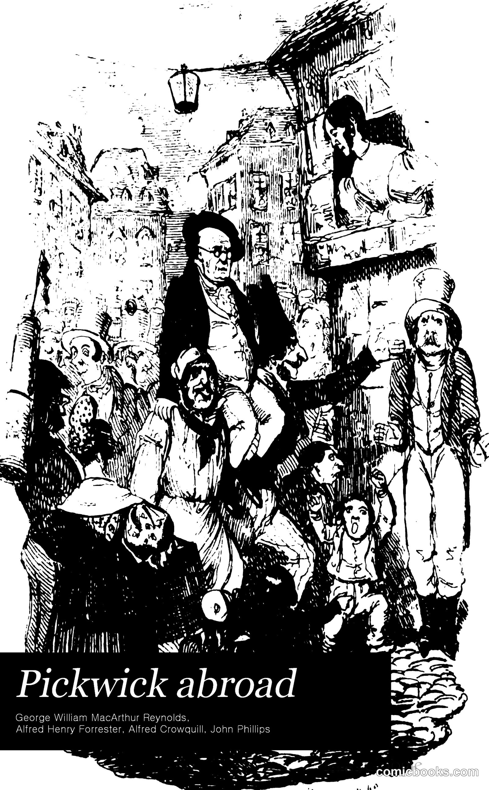 Pickwick Abroad: or, The Tour in France by Reynolds, George W. M. (George William MacArthur), 1814-1879