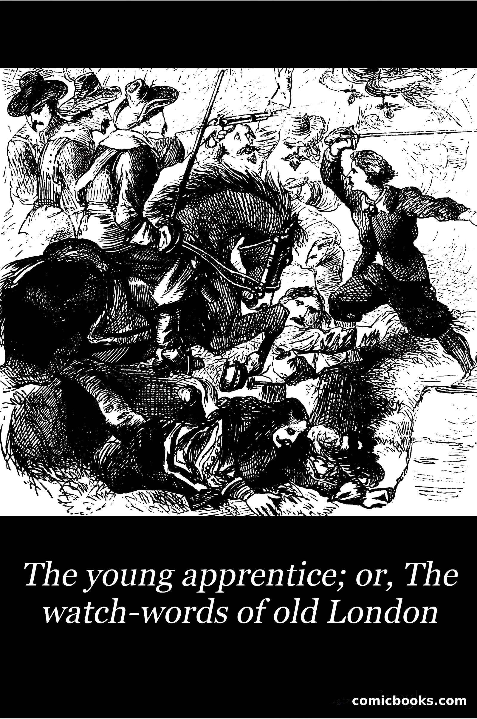 The Young Apprentice; or, The Watch-Words of Old London