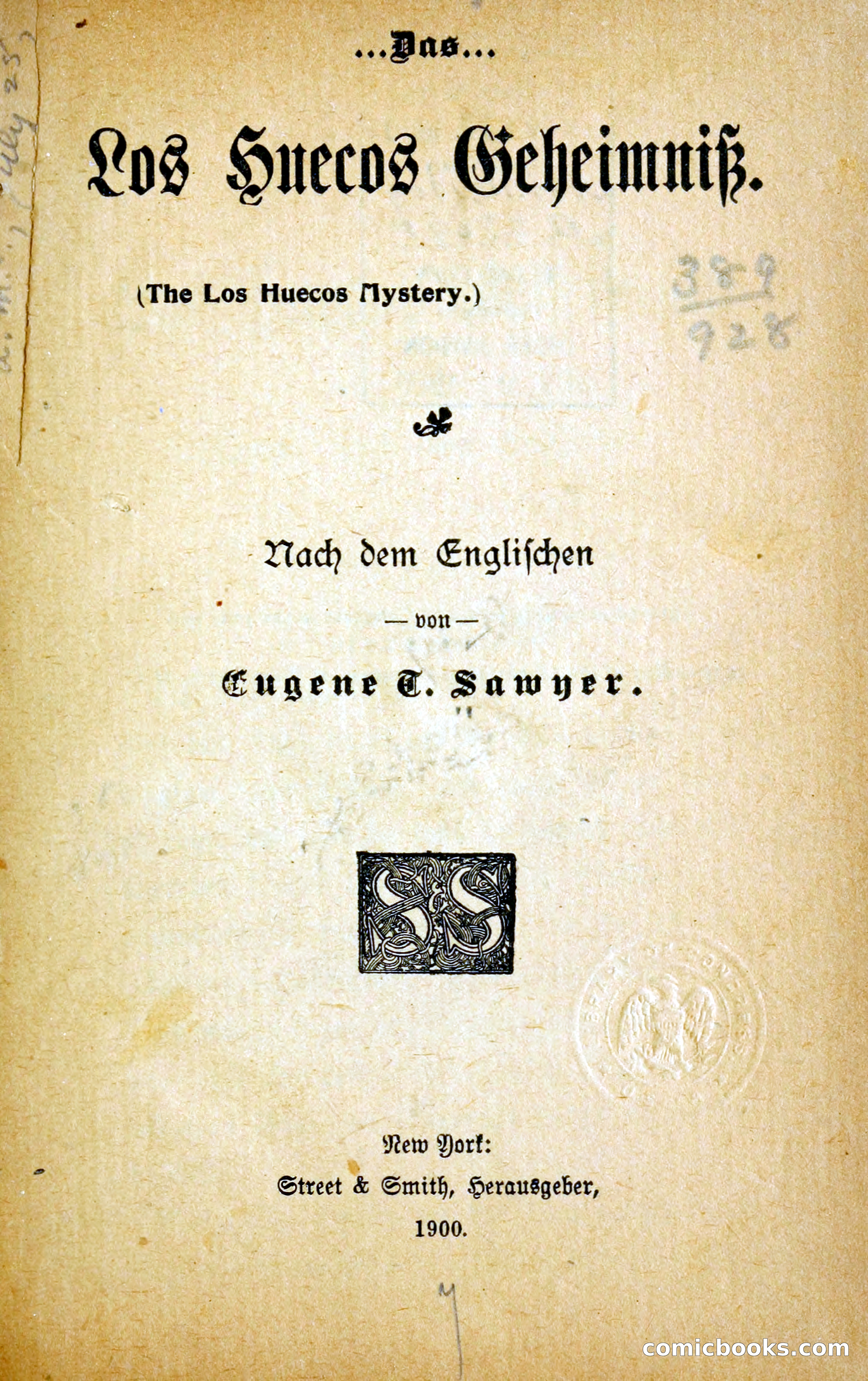 The Los Huecos Mystery by Sawyer, Eugene T. (Eugene Taylor), 1846-1924