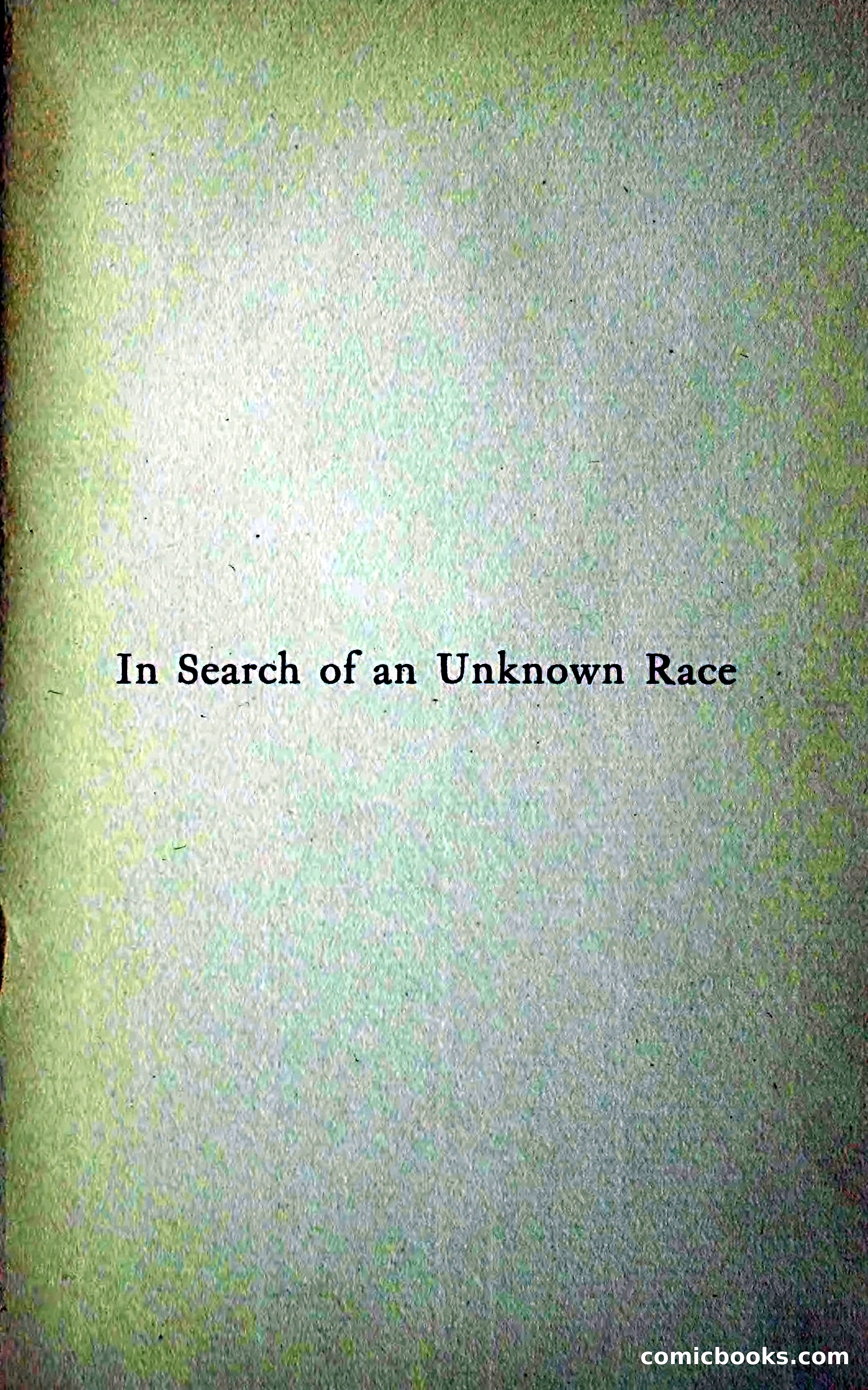 In Search of an Unknown Race — page 9 of 272