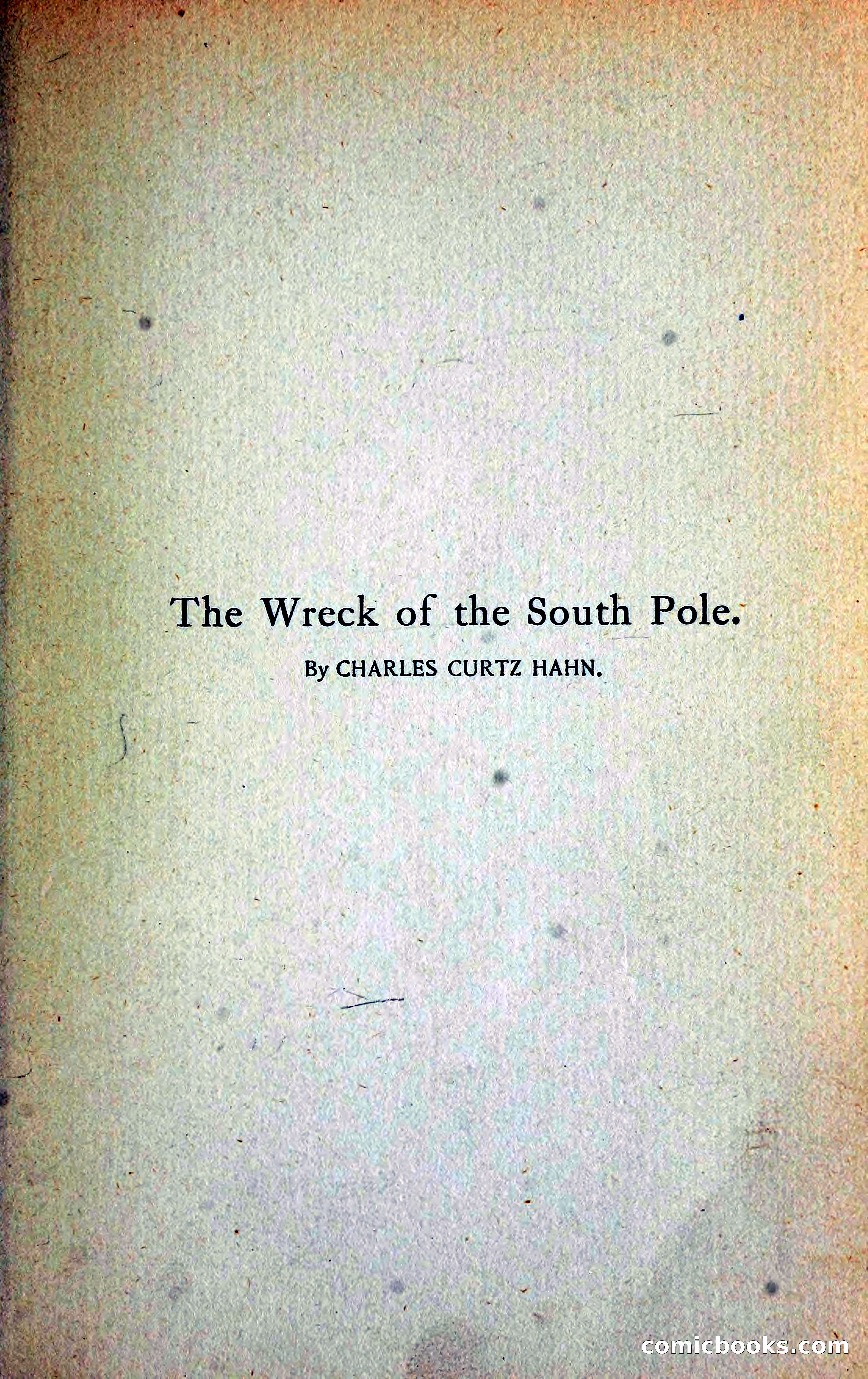 The Wreck of the South Pole and Other Strange Tales — page 12 of 239