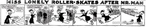 Miss Lonely Roller-Skates After Mr. Man