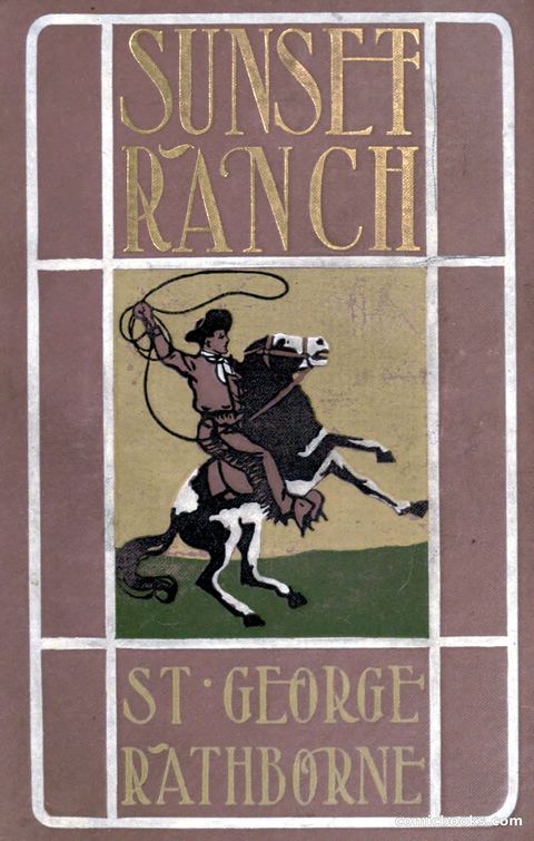 Sunset Ranch: A Story of a Boy's Adventures in the West