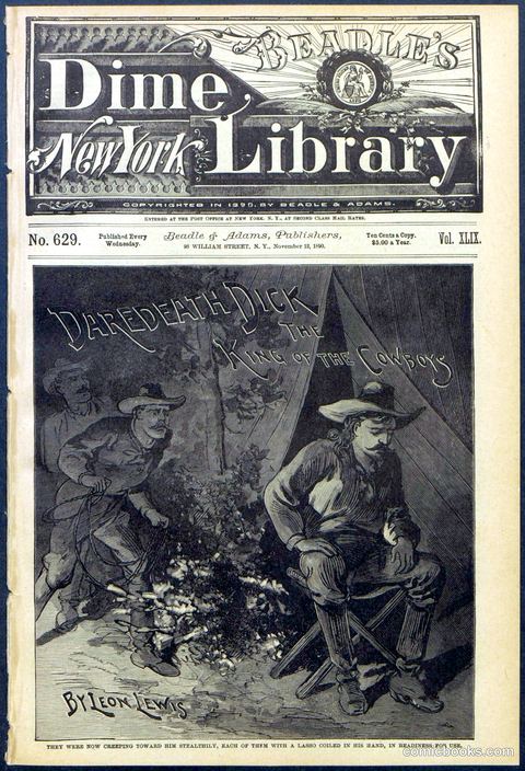 Beadle's Dime Library No. 629: Daredevil Dick, King of the Cowboys