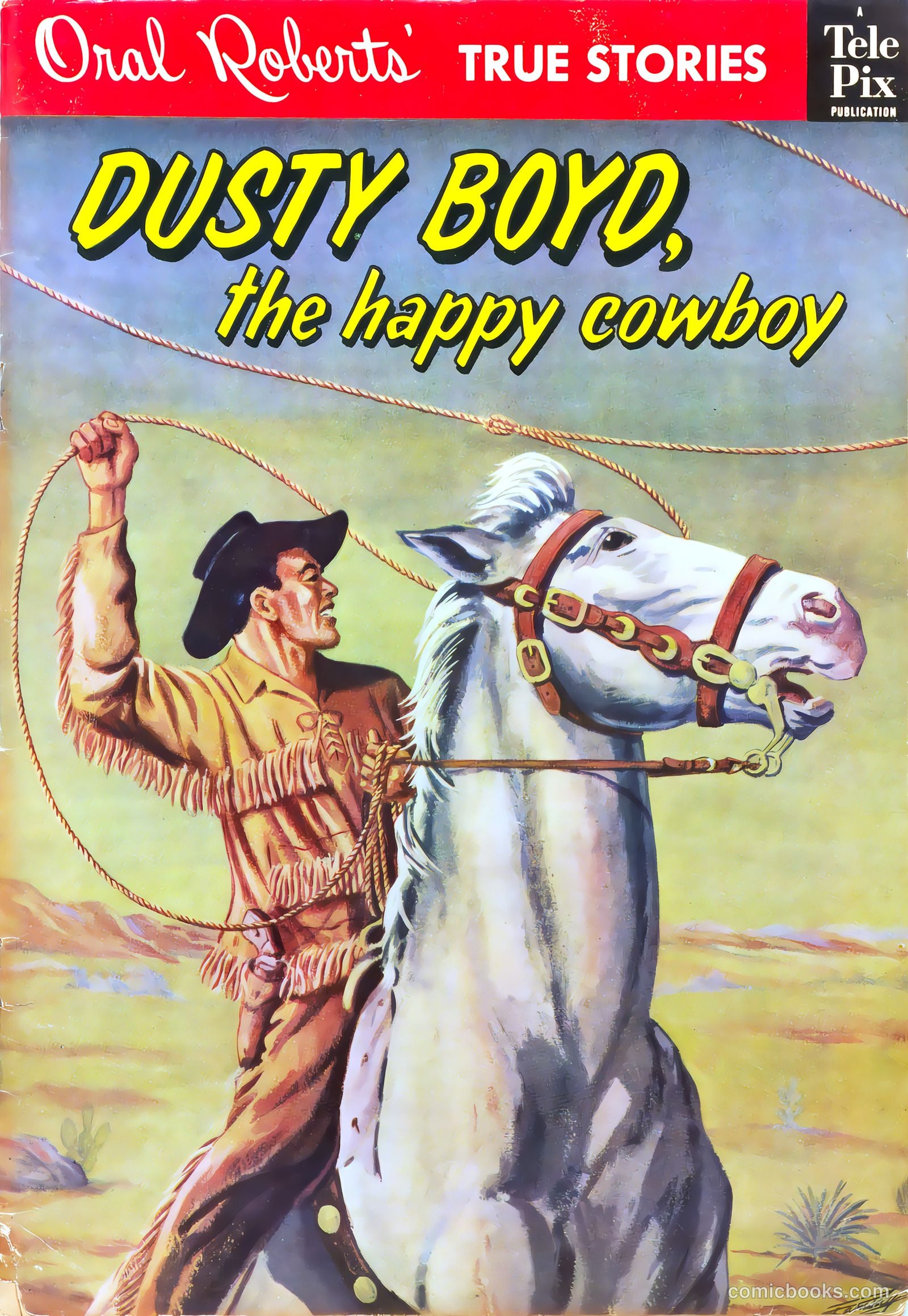 Oral Roberts' True Stories 109 - Dusty Boyd, The Happy Cowboy #1